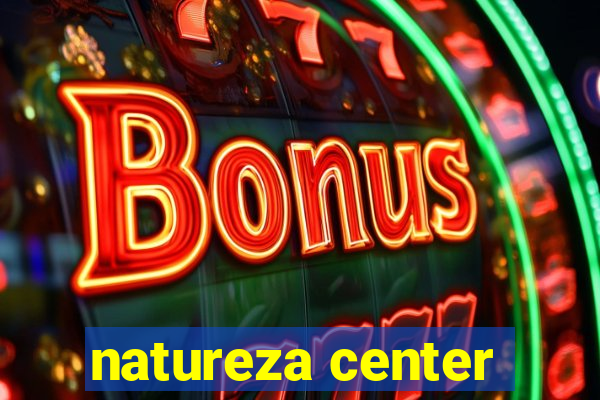 natureza center